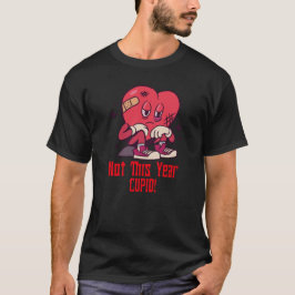 T-shirt "Pas Cette Année, Génial !" Style 3 - Coeur blessé