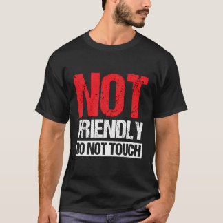 T-shirt Pas convivial Ne Touchez pas