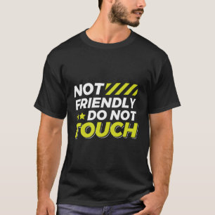 T-shirt Pas convivial Ne Touchez pas