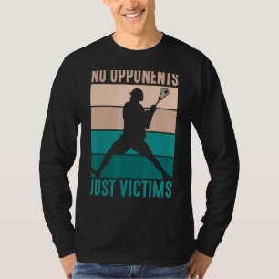 T-shirt Pas d'adversaires Juste Victimes Joueur Lacrosse