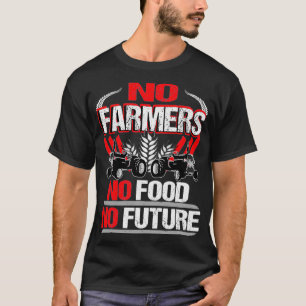 T-shirt Pas d'agriculteurs, pas de nourriture, pas de futu