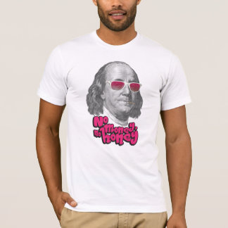 T-shirt Pas d'argent, pas de miel