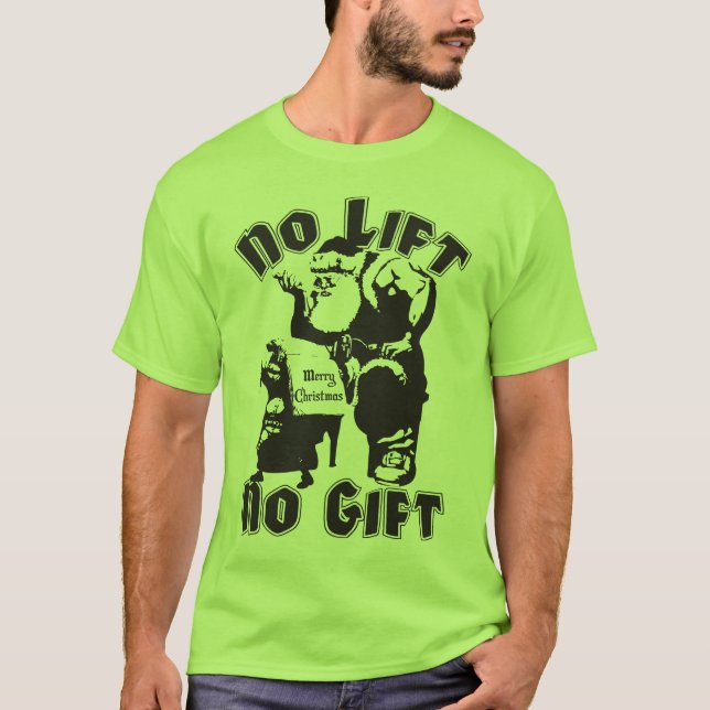 T-shirt Pas d'ascenseur, pas de cadeau - Noël - Bodybuildi (Devant)