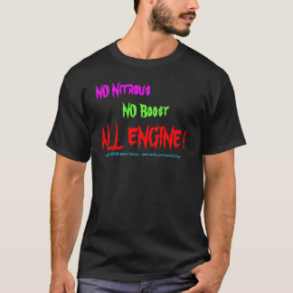 T-shirt PAS d'azote, AUCUNE poussée, TOUT LE MOTEUR ! ,