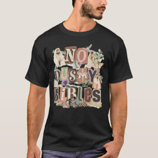T-shirt Pas de Bibles poussiéreuses Jésus Encouragement Fo