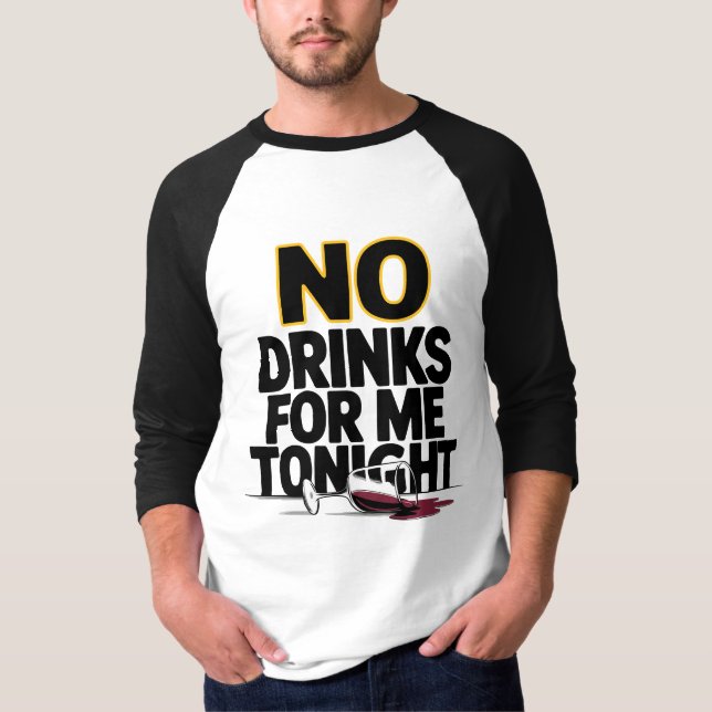 T-SHIRT PAS DE BOISSONS POUR MOI CE SOIR (Devant)
