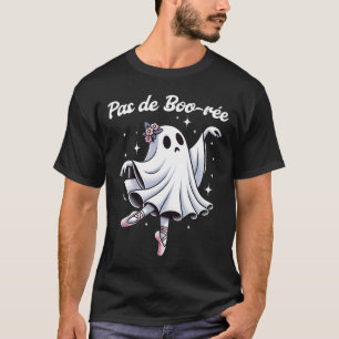 T-shirt Pas De Boo-rée Danse De Ballet Professeur De Danse