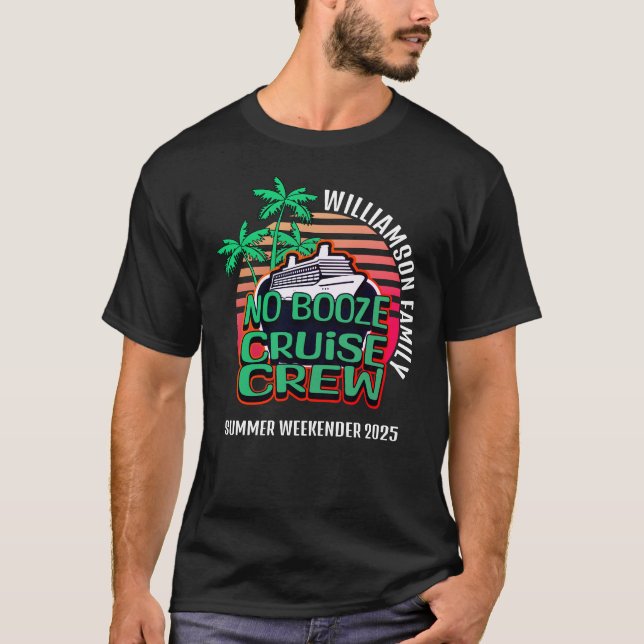 T-shirt PAS DE BOOZE CROISIÈRE ÉQUIPAGE Vacances en famill (Devant)