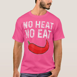 T-shirt Pas de chaleur, pas à manger Peperoni piquant Pime