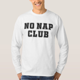 T-shirt Pas de club pour faire la sieste