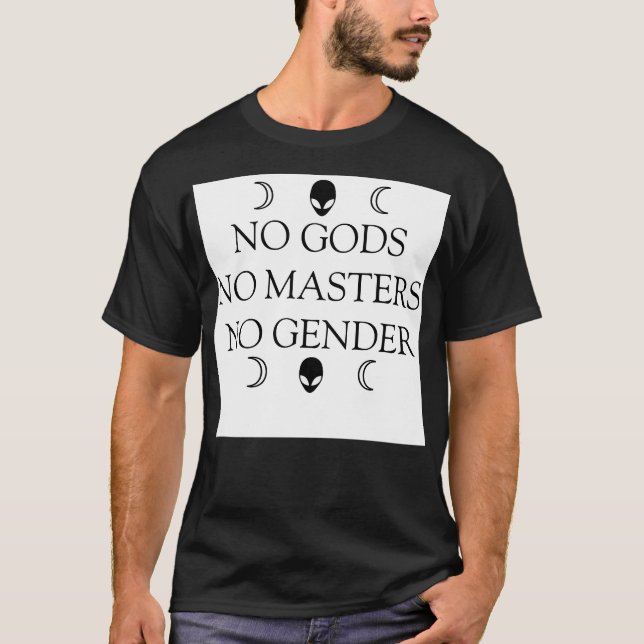 T-SHIRT PAS DE DIEUX PAS DE MAÎTRES PAS DE GENRE (Devant)