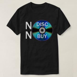 T-shirt Pas de disque, pas d'achat (Texte blanc)
