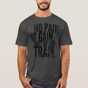 T-shirt Pas De Douleur Pas De Gain Fermé Et Train