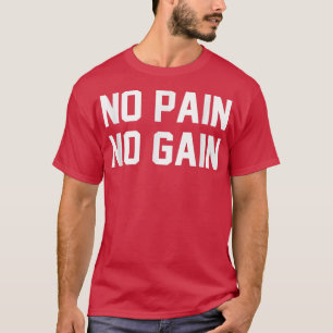 T-shirt Pas de douleur Pas de gain Fitness Gym Inspiration