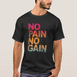 T-shirt Pas de douleur Pas de gain Motivation Entraînement