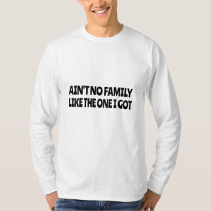 T-shirt Pas de famille comme celle que j'ai