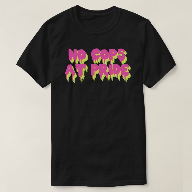 T-shirt Pas de flics à Pride - Sticker anti-émeute LGBTQ (Design devant)