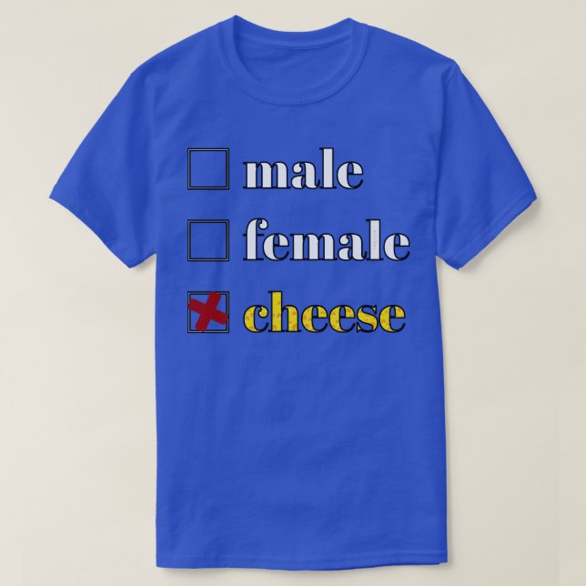 T-shirt Pas de fromage uniquement pour le genre (Design devant)