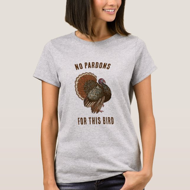 T-shirt Pas de grâces pour cette Turquie drôle Thanksgivin (Devant)