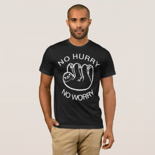 T-shirt Pas de hâte Pas de souci Sloth Day