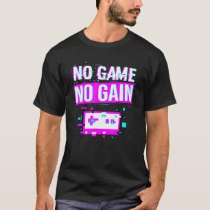 T-shirt Pas de jeu Pas de gain Pixel jeu vidéo