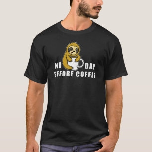 T-shirt Pas de jour avant le café