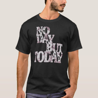 T-shirt Pas De Jour Mais Aujourd'Hui - Théâtre Musical Mot