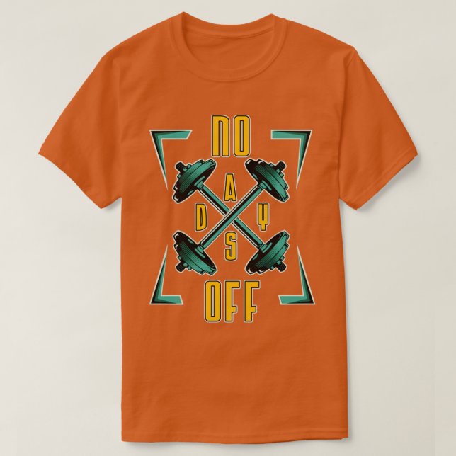 T-shirt Pas de jours de fermeture Salle de musculation (Design devant)