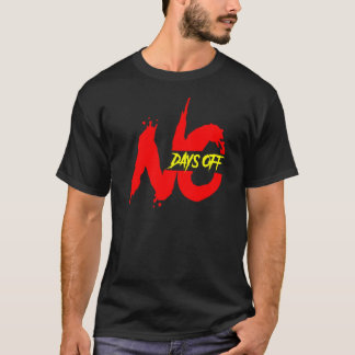 T-Shirt Pas de Jours de Repos