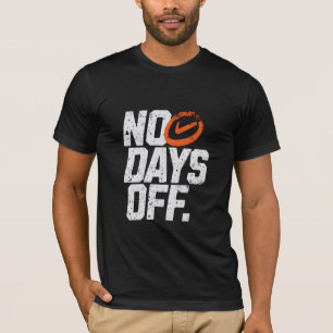 T-shirt Pas de jours de repos motivationnel 