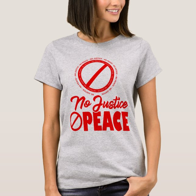 T-shirt Pas de justice ni de paix (Devant)