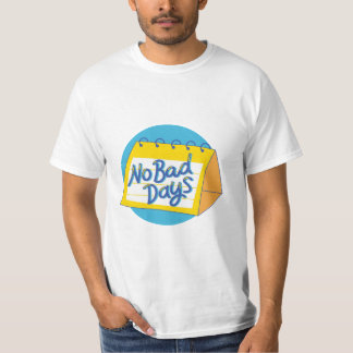 T-shirt Pas de mauvais jours