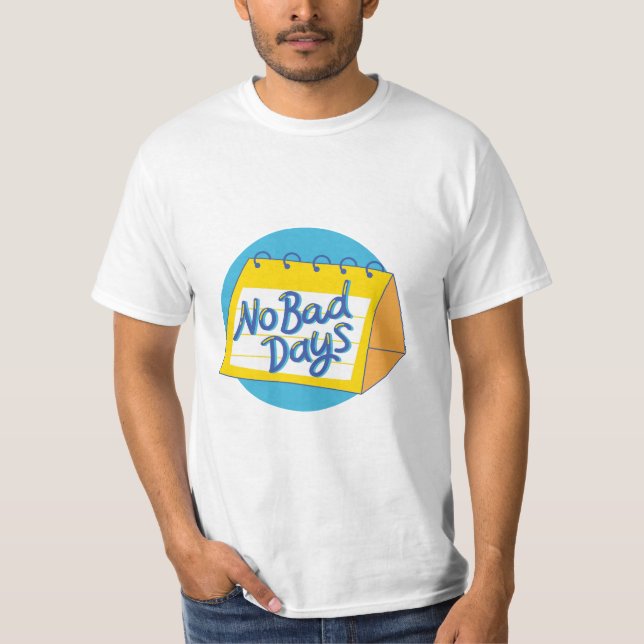 T-shirt Pas de mauvais jours (Devant)