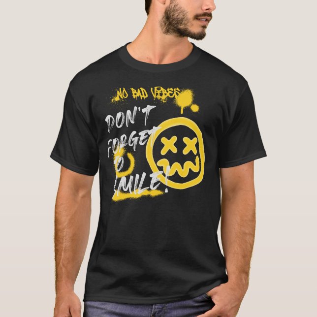T-shirt Pas de mauvaises vidéos, n’oubliez pas de sourire (Devant)