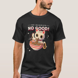 T-shirt Pas de nouilles, pas bien (Graphisme de chat asiat