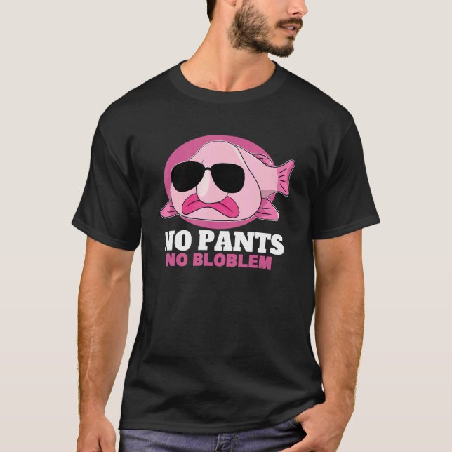 T-shirt Pas de pantalon Pas de flou Problème Animal Poisso (Devant)