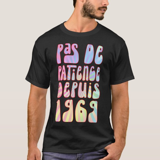 T-shirt Pas De Patience Depuis 1969 54 Ans Anniversaire Ré (Devant)