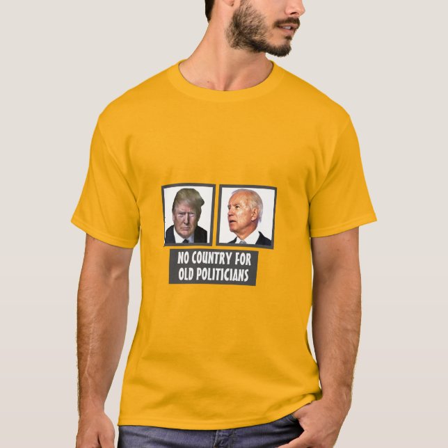 T-shirt Pas de pays pour les vieux politiciens (Devant)