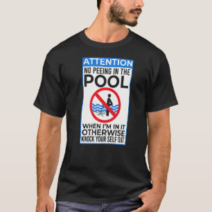 T-shirt Pas De Peeing Je Pee Dans La Piscine Sarcastique S