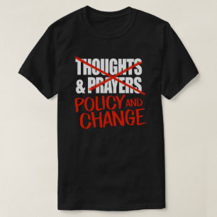 T-shirt Pas de pensées et de prières, mais de changements 