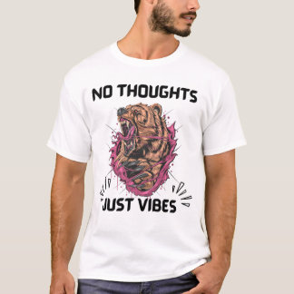 T-shirt Pas de pensées juste des vibrations