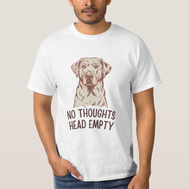 T-shirt Pas de pensées Tête vide Labrador (Devant)