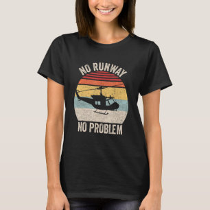 T-shirt Pas de piste Pas de problème Hélicoptère Pilote Re