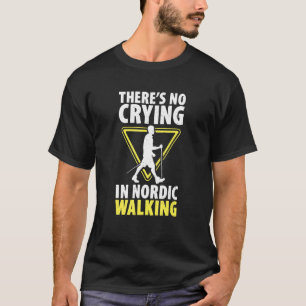 T-shirt Pas De Pleurage Dans La Marche Nordique Randonnée