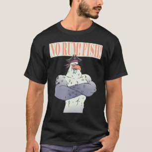 T-shirt Pas de poisson au rhum Le puissant pirate mouette