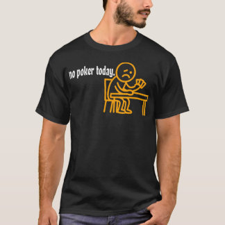 T-shirt Pas de Poker Aujourd'hui Sport Pour Poker