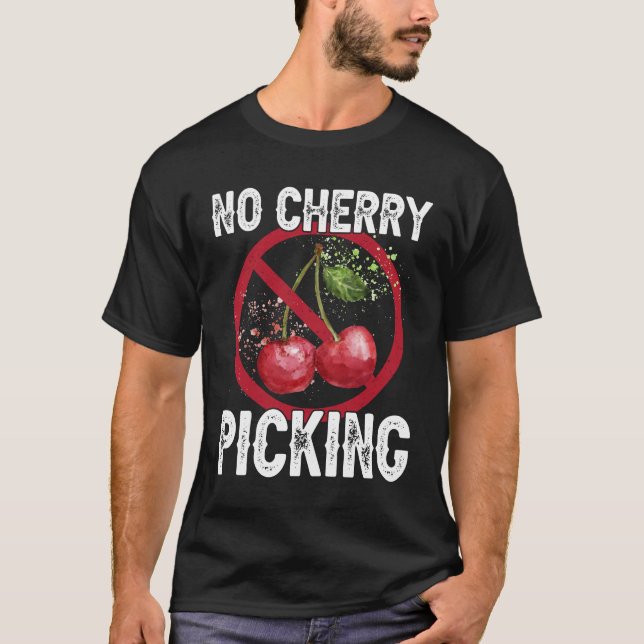 T-shirt Pas de prélèvement de cerise pour Pick Associates  (Devant)