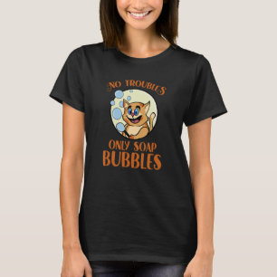 T-shirt Pas de problème Kitten mignon Bubble Maker Kitty