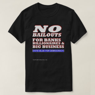 T-shirt Pas de renflouement pour les banques millionnaires