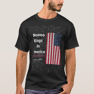 T-SHIRT PAS DE ROI EN AMÉRIQUE DEPUIS 1776, 4 JUILLET